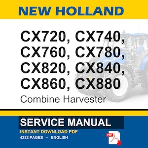 May include: A blue and white New Holland combine harvester is featured in this image. The text lists models CX720, CX740, CX760, CX780, CX820, CX840, CX860, and CX880. The image also includes the words "Service Manual".