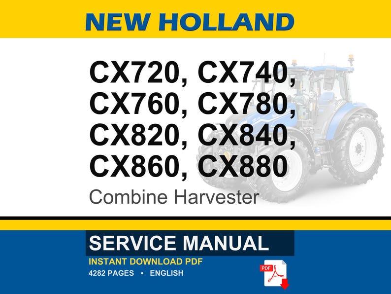 May include: A blue and white New Holland combine harvester is featured in this image. The text lists models CX720, CX740, CX760, CX780, CX820, CX840, CX860, and CX880. The image also includes the words "Service Manual".