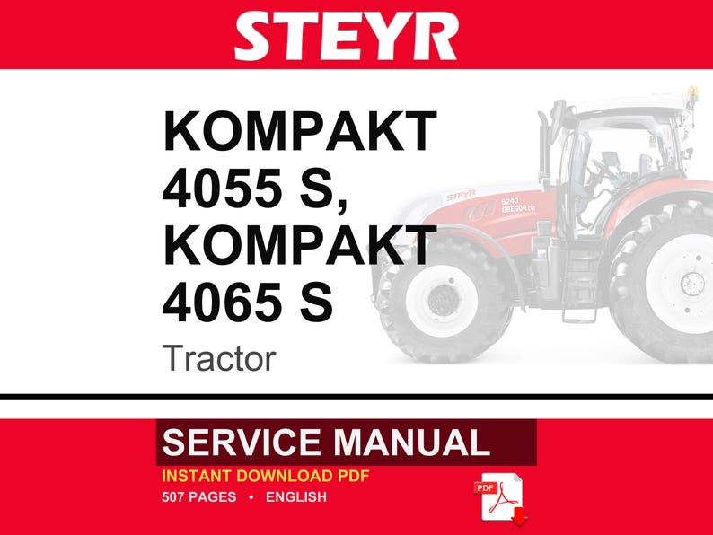 K&ouml;nnte beinhalten: Ein Werkstatthandbuch f&uuml;r Steyr Kompakt 4055 S und 4065 S Traktoren. Das Deckblatt zeigt den Markennamen in Wei&szlig; auf einem roten Balken, die Modellbezeichnungen in schwarzer Schrift und ein Teilbild eines roten Traktors mit 507 Seiten in Englisch.