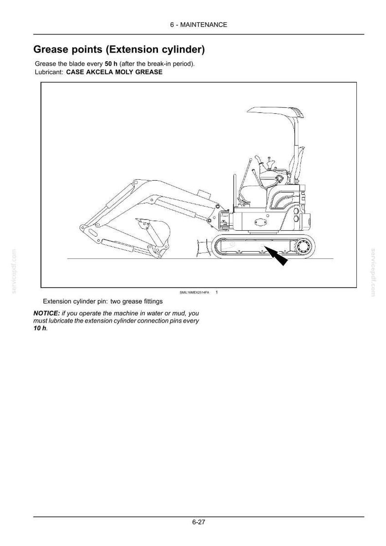 May include: Diagram of a small excavator, showing grease points for maintenance. The text indicates the blade should be greased every 50 hours and the extension cylinder pins every 10 hours if used in water or mud.