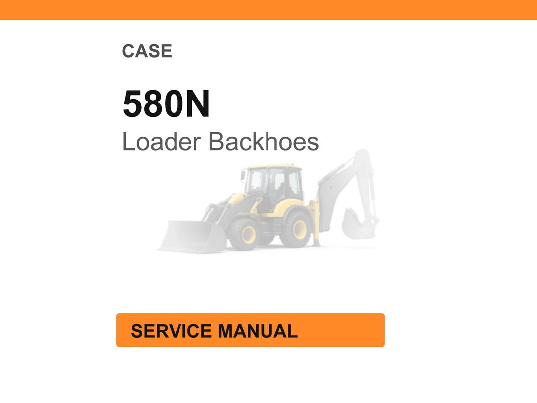 Case Construction 580N Loader Backhoes Service Manual PDF - Etsy