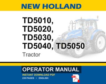 New Holland Td5010, Td5020, Td5030, TD5040, TD5050 Tractor Operator Owners Operation Manual | Instant PDF Download
