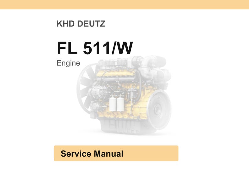 May include: Image of a KHD DEUTZ FL 511/W Engine. The image shows a detailed view of the engine's components, with a focus on its mechanical parts. The text "Service Manual" is displayed on a light orange rectangular box.