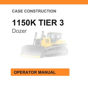 May include: Image of a yellow and gray bulldozer, with the text "1150K TIER 3 Dozer" and "Operator Manual" on a white background. The bulldozer is a construction vehicle.
