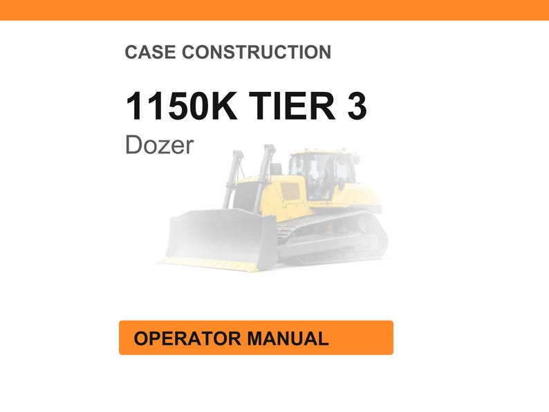 May include: Image of a yellow and gray bulldozer, with the text "1150K TIER 3 Dozer" and "Operator Manual" on a white background. The bulldozer is a construction vehicle.
