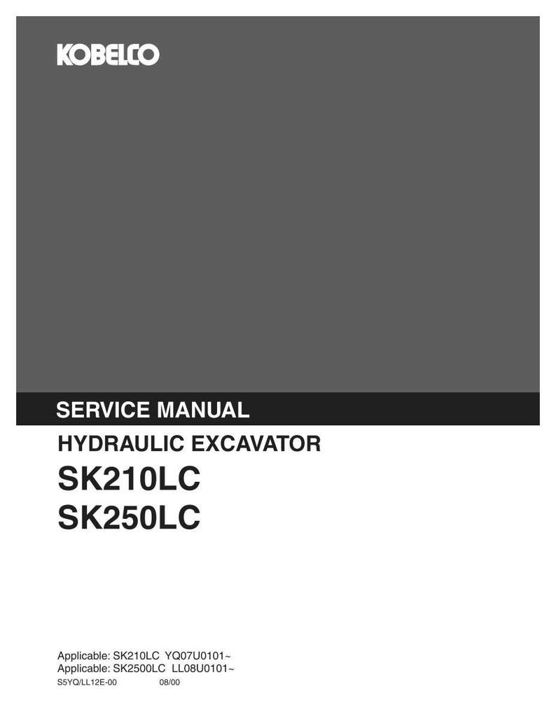 May include: A gray Kobelco service manual for a hydraulic excavator. The cover displays the text SERVICE MANUAL, HYDRAULIC EXCAVATOR, SK210LC, and SK250LC. Additional text includes Applicable: SK210LC YQ07U0101- and Applicable: SK250LC LL08U0101- S5YQ/LL12E-00 08/00.