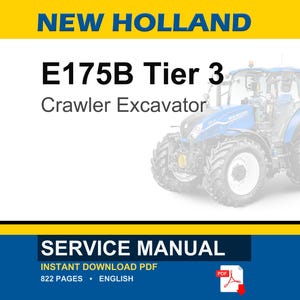 New Holland E175B Tier 3 Crawler Excavator Service Repair Workshop Manual | Instant PDF Download