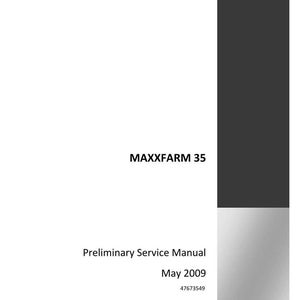May include: A white document titled "MAXXFARM 35 Preliminary Service Manual" with the date May 2009. The Case IH Agriculture logo is in the bottom right corner. The document also includes the reference number 47673549.