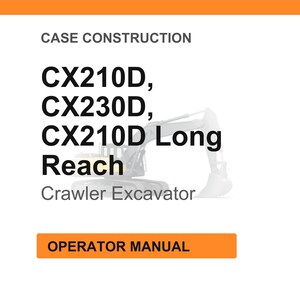 May include: White background with the text "CASE CONSTRUCTION" at the top. Below, the text reads "CX210D, CX230D, CX210D Long Reach" and "Crawler Excavator". An orange rectangle at the bottom says "OPERATOR MANUAL".