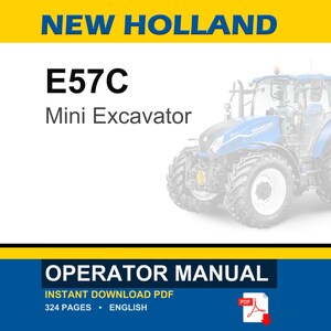 K&ouml;nnte beinhalten: Ein Bedienungshandbuch f&uuml;r einen New Holland E57C Minibagger. Das Deckblatt enth&auml;lt den Text NEW HOLLAND, E57C, Mini Excavator und OPERATOR MANUAL. Ein blauer Traktor ist rechts abgebildet. Das Dokument umfasst 324 Seiten und ist auf Englisch.