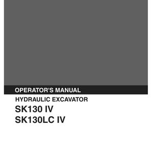 Kobelco Sk130 Iv, SK130LC IV Hydraulic Excavator Operator Owners Operation Manual | Instant PDF Download image 2