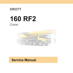 May include: A service manual cover with the text "DROTT 160 RF2 Crane". The image features a yellow crane on a white background. The words "Service Manual" are in a tan rectangle at the bottom.