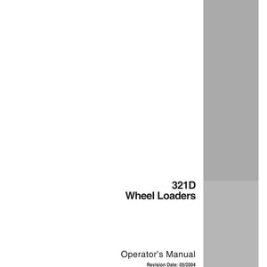 May include: A gray and white Operator's Manual for 321D Wheel Loaders. The cover includes the text "Operator's Manual" and "CASE" in the bottom right corner. The revision date is 05/2004.