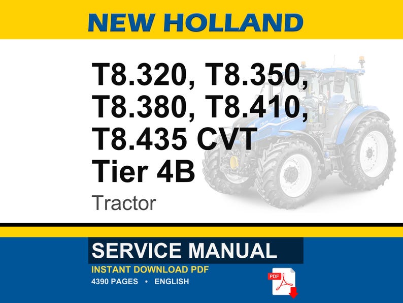 May include: A blue and white New Holland tractor is featured in this image. Text on the image includes "T8.320, T8.350, T8.380, T8.410, T8.435 CVT Tier 4B Tractor." The image also includes the words "Service Manual" and "Instant Download PDF."