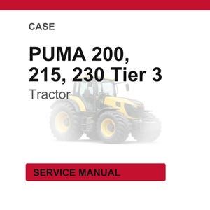 May include: A yellow and black tractor with the text "PUMA 200, 215, 230 Tier 3 Tractor" is displayed on a white background. The words "CASE" and "SERVICE MANUAL" are also visible.