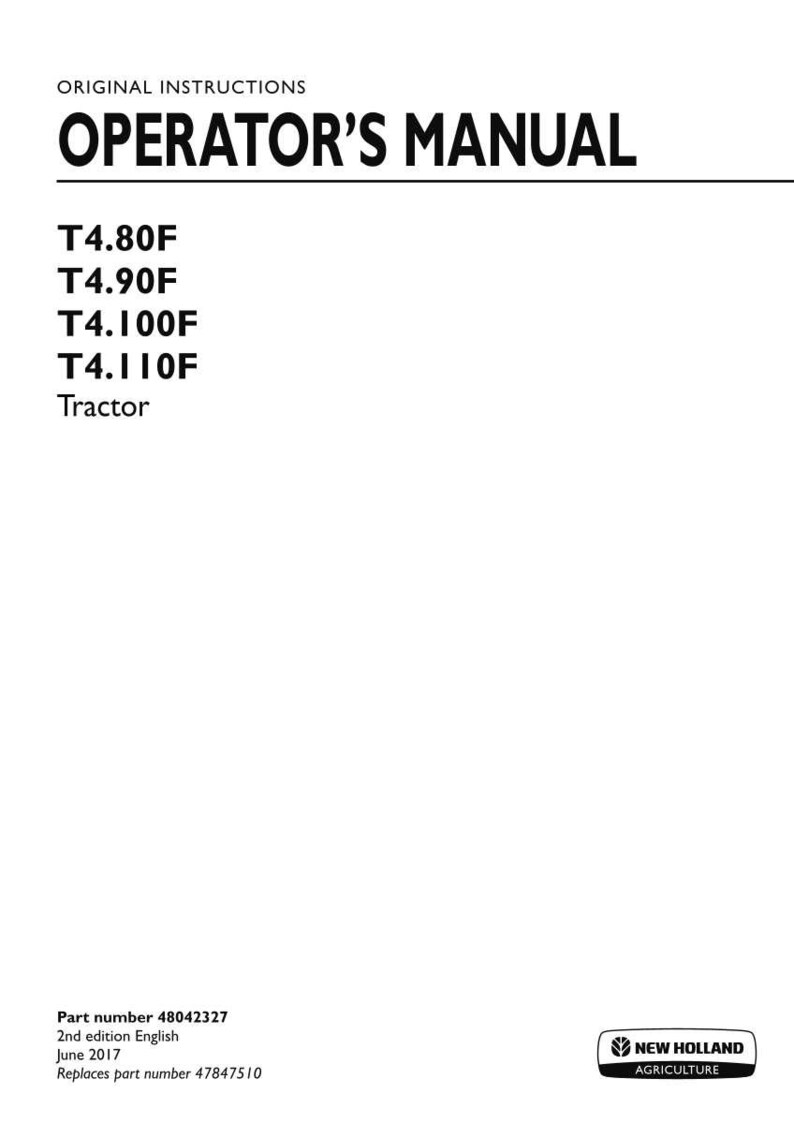 May include: An original operator's manual for New Holland Agriculture T4.80F, T4.90F, T4.100F, and T4.110F tractors. The white cover features black text, part number 48042327, 2nd edition English, dated June 2017, and replaces part number 47847510.