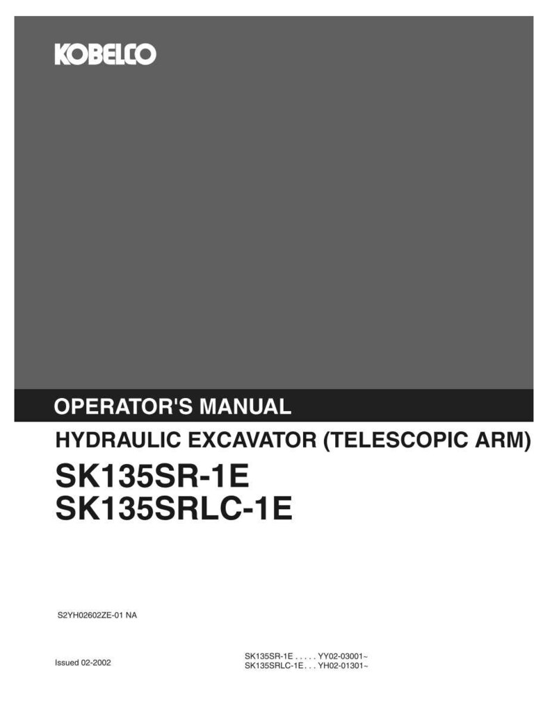 May include: A gray and white operator's manual for a Kobelco hydraulic excavator with a telescopic arm. The cover displays the text Kobelco, Operator's Manual, Hydraulic Excavator (Telescopic Arm), SK135SR-1E, SK135SRLC-1E, and Issued 02-2002.