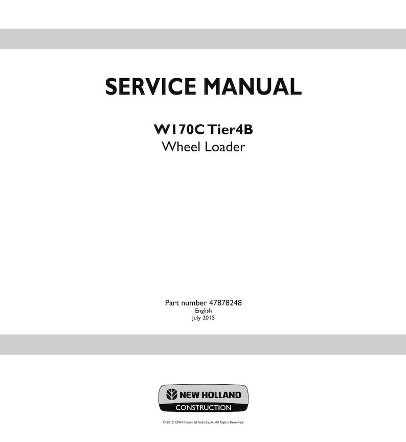 May include: A white service manual with the text "SERVICE MANUAL" at the top. Below, it reads "W170C Tier4B Wheel Loader." The bottom of the page includes the part number, date, and the New Holland Construction logo.
