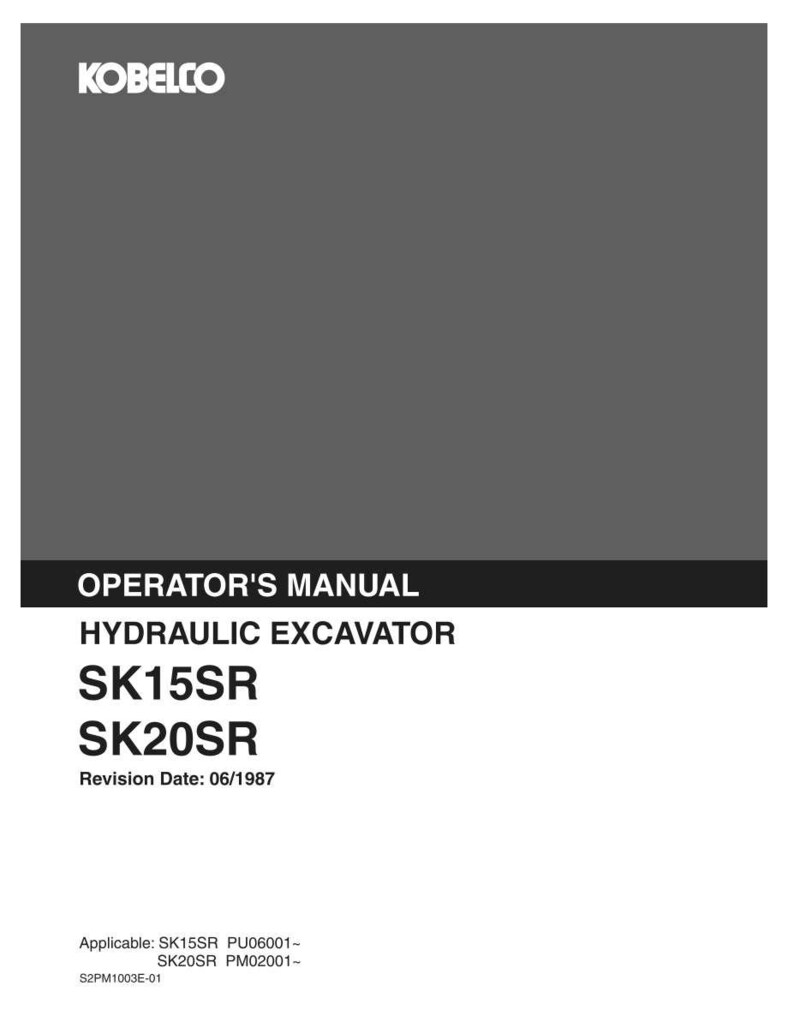 May include: A gray Kobelco operator's manual for a hydraulic excavator, models SK15SR and SK20SR. The cover features white text on a dark gray background, including the revision date 06/1987 and applicable serial numbers PU06001 and PM02001.