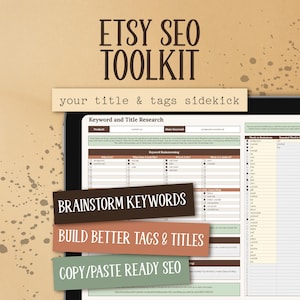 May include: A digital Etsy SEO toolkit document featuring a keyword and title research spreadsheet. The text reads Etsy SEO Toolkit, your title & tags sidekick, Brainstorm Keywords, Build Better Tags & Titles, and Copy/Paste Ready SEO.
