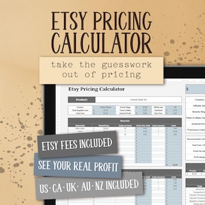 May include: A digital Etsy pricing calculator spreadsheet displayed on a screen. The interface features columns for product costs, hourly wages, and profit margins. Text overlays include 'Etsy Pricing Calculator', 'take the guesswork out of pricing', 'Etsy fees included', 'see your real profit', and 'US CA UK AU NZ included'.