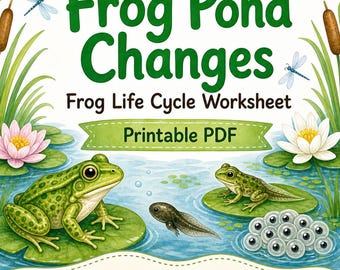 Frog Pond Changes | Frog Life Cycle Worksheet | Printable PDF | Digital Download