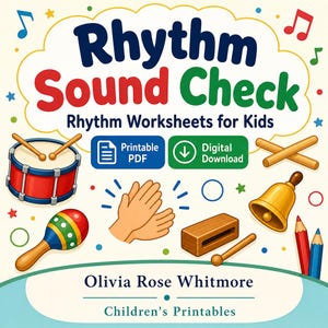 May include: A digital educational resource titled Rhythm Sound Check Rhythm Worksheets for Kids by Olivia Rose Whitmore Children's Printables. The graphic features a red drum, maraca, hand claps, wood block, bell, and pencils with musical notes.