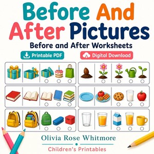 May include: Educational worksheet titled Before And After Pictures featuring colorful illustrations of objects in sequential stages. The printable PDF includes rows of items like gifts, books, plants, and food with circles for marking answers. Olivia Rose Whitmore Children's Printables.