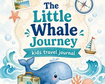 The Little Whale Journey | kids travel journal | Printable PDF | Digital Download