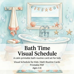 May include: A watercolor illustration of a bathroom with a clawfoot tub filled with bubbles, a towel rack with a hanging towel, a stack of folded towels on a stool, and a window overlooking the sea. Text reads Bath Time Visual Schedule.