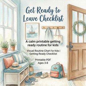 May include: Watercolor illustration of a room with a bench, shoes, and a backpack. Text reads "Get Ready to Leave Checklist" and "Ages 3-8". A sailboat painting hangs on the wall. A door with a wreath is on the right.