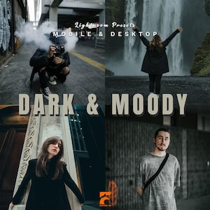 May include: A promotional image featuring four lifestyle photos with a dark and moody aesthetic. The text "Lightroom Presets MOBILE & DESKTOP" is at the top, with "DARK & MOODY" in large letters below. The bottom right corner has a logo.