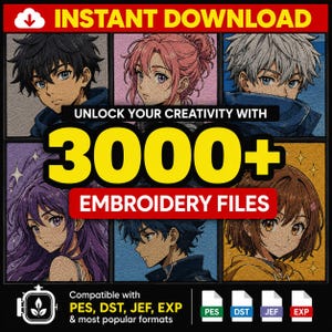 Puede incluir: Una colección digital de 3000+ archivos de bordado con ilustraciones de personajes estilo anime en una cuadrícula. El texto dice INSTANT DOWNLOAD, UNLOCK YOUR CREATIVITY WITH 3000+ EMBROIDERY FILES y Compatible with PES, DST, JEF, EXP.