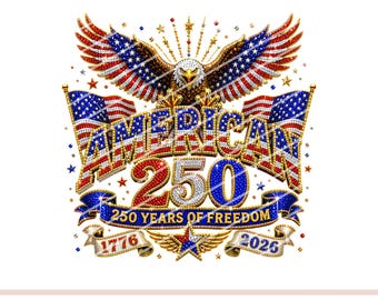 America 250 PNG, 250 Years of Freedom Digital Download, Patriotic Eagle Rhinestone Design, USA 1776 2026 Celebration PNG, Fourth of July