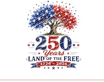 250 Years of Freedom PNG, America 250th Anniversary Tree Design, Patriotic USA 1776 2026 Graphic, Land of the Free PNG, Independence Day