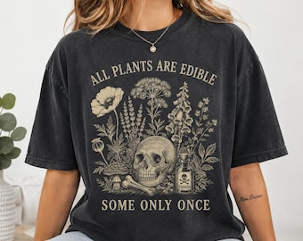 All Plants Are Edible Some Only Once PNG, Gothic Botanical, Dark Cottagecore Skull Flowers, Spooky Plant Lover PNG, Witchy Garden
