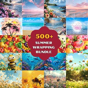 May include: A collage of summer-themed images, including beaches, fruits, bees, and ocean scenes. A central maroon shape displays the text "500+ SUMMER WRAPPING BUNDLE". The images are vibrant and colorful, evoking a sense of warmth and joy.