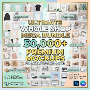 May include: A digital collection titled Ultimate Whole Shop Mega Bundle 50,000+ Premium Mockups for Canva, Photoshop & More. The image displays a grid of various product mockups including apparel, home decor, stationery, and digital devices.