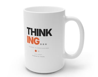 Thinking... | Claude AI Developer Mug (White 15oz)