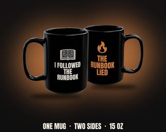 DevOps Coffee Mug | I Followed the Runbook, The Runbook Lied (15oz)