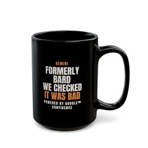 Gemini Formerly Bard Funny AI Coffee Mug Google AI Humor Bild 1