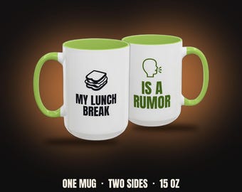 My Lunch Break Is a Rumor Mug | Funny Nurse Coffee Mug, Colored Handle 15oz