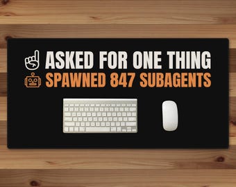 Asked For One Thing Spawned 847 Subagents Desk Mat, 16x32 AI Developer Gift, Funny Coding Desk Pad, Black Office Desk Mat