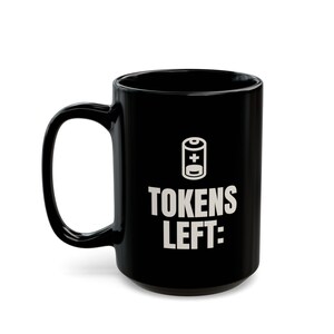 Tokens Left Enough for One Carol Mug | Funny AI Developer Christmas Mug 15oz image 2