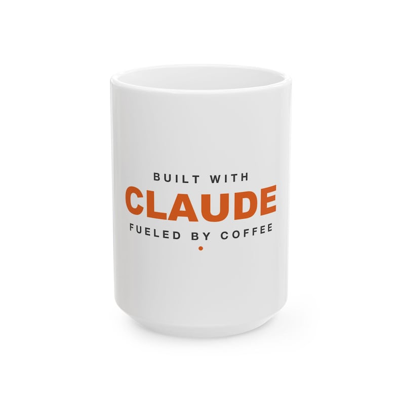 Built With Claude | Fueled By Coffee Mug (White 15oz) image 1
