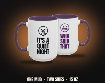 It's a Quiet Night Who Said That Mug | Funny Night Shift Nurse Coffee Mug, Colored Handle 15oz
