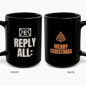 Reply-All Merry Christmas Mug | Funny Office Email Holiday Coffee Mug 15oz image 1