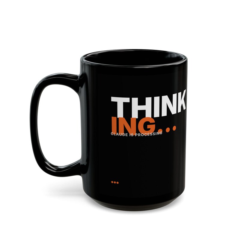 Thinking... | Claude AI Developer Mug (Black 15oz) image 5