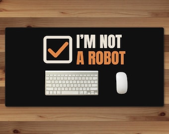 I'm Not A Robot Desk Mat, 16x32 Funny Captcha Gift, Tech Humor Desk Pad, Black Office Desk Mat