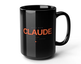 Built With Claude | Fueled By Coffee Mug (Black 15oz)